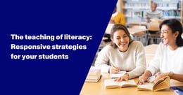 Responsive strategies for the teaching of literacy