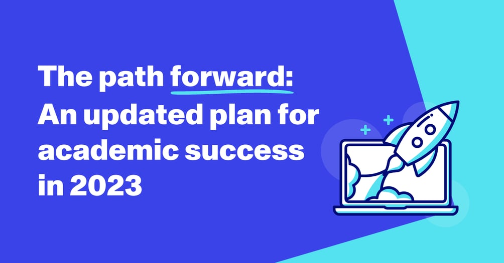 The path forward: An updated plan for academic success in 2023